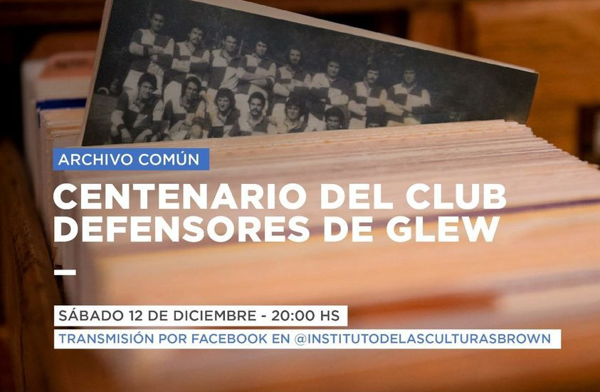 Nuevo episodio de “Archivo Común”: homenaje al club Defensores de Glew en su centenario